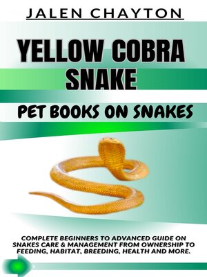 cover image of YELLOW COBRA SNAKE  PET BOOKS ON SNAKES